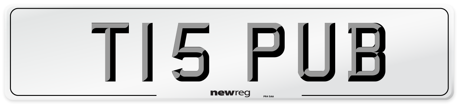 T15 PUB Number Plate from New Reg
